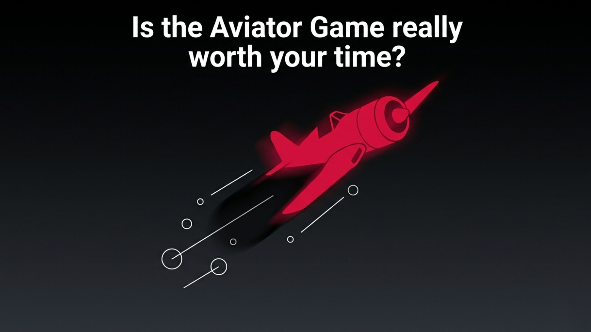 Is the Aviator Game really worth your time?